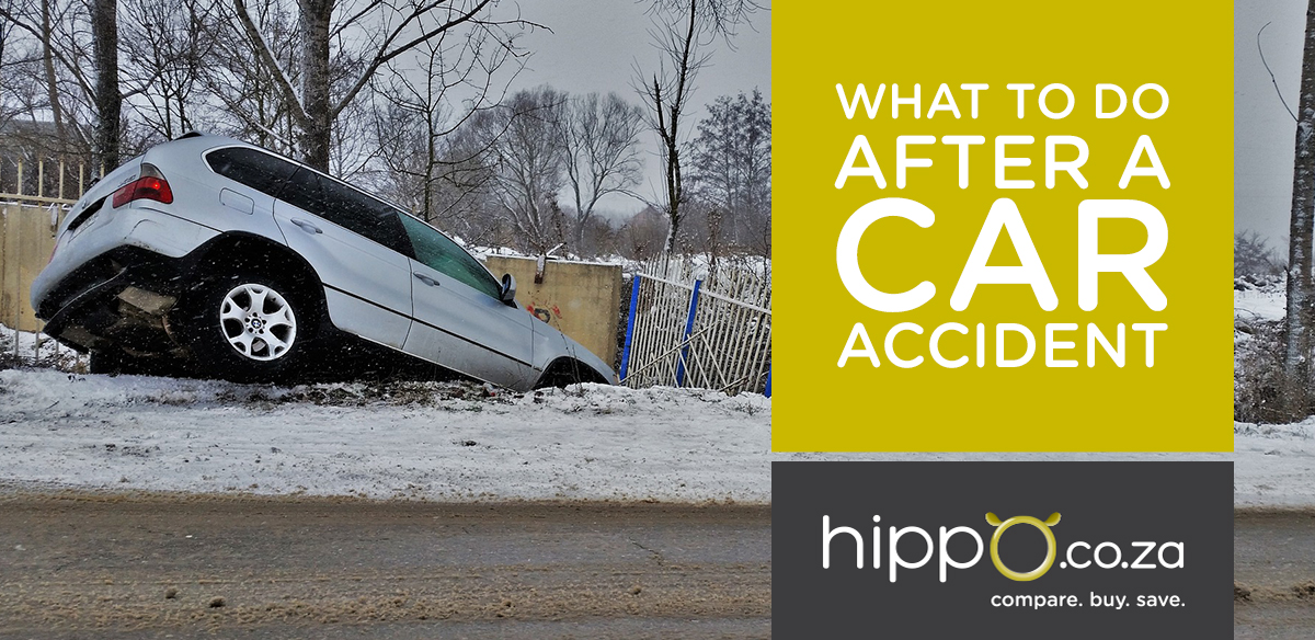 What to Do After a Car Accident | Car Insurance | Hippo.co.za