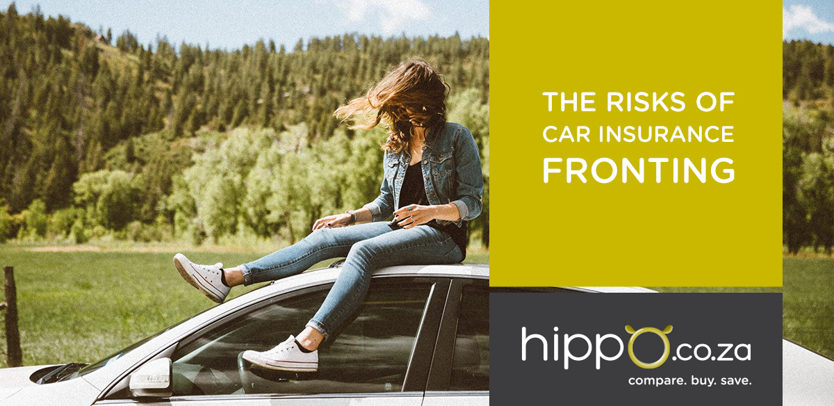 The Risks of Car Insurance Fronting | Car Insurance Blog | Hippo.co.za