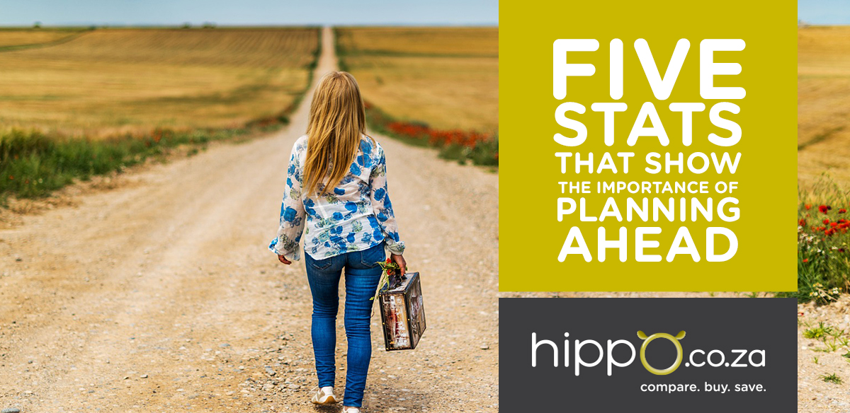 The Importance of Planning Ahead | Life Insurance | Hippo.co.za