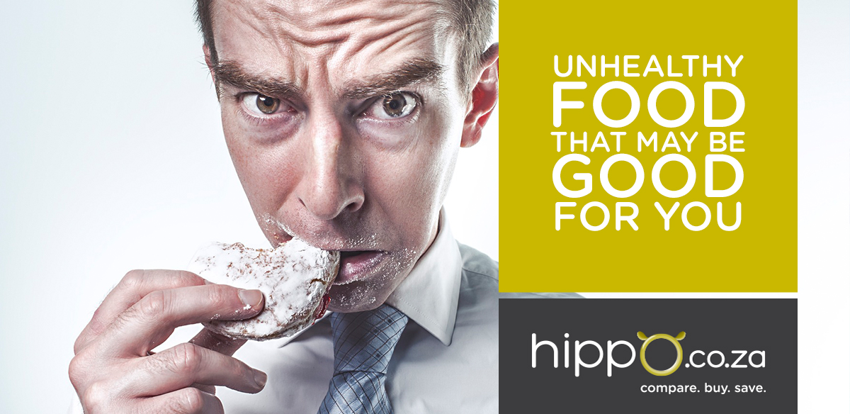 Unhealthy Food That May Be Good | Medical Aid News | Hippo.co.za