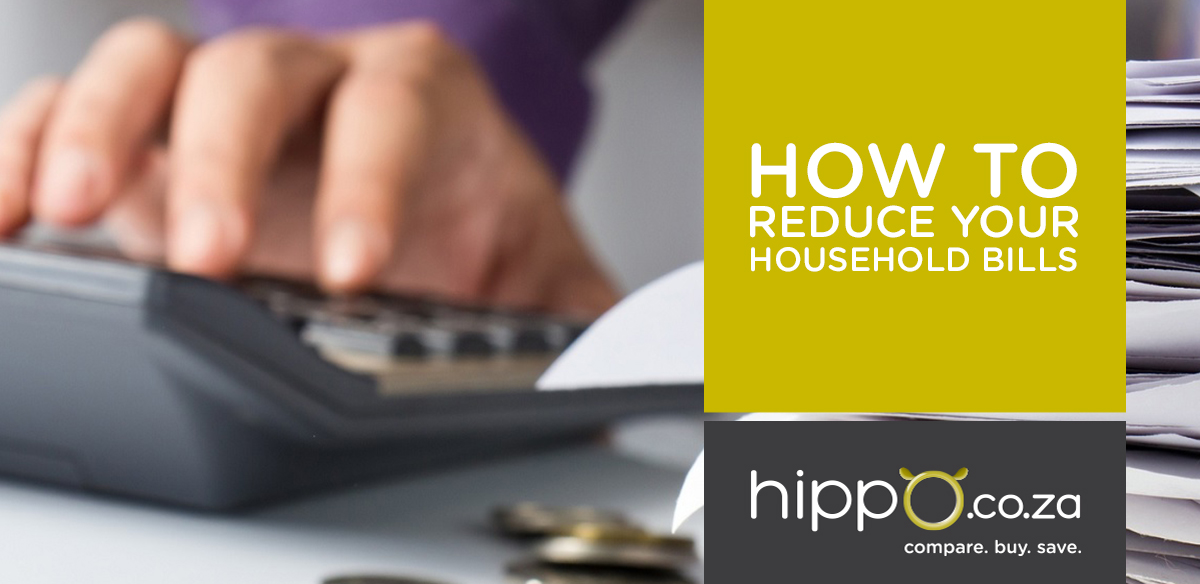 How to Reduce Your Household Bills | Household Insurance | Hippo.co.za