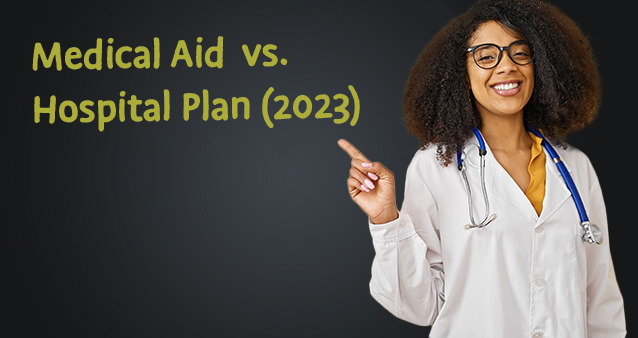 medical aid vs. hospital plan